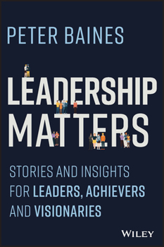 Paperback Leadership Matters: Stories and Insights for Leaders, Achievers and Visionaries Book