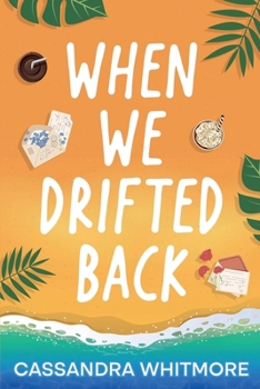 When We Drifted Back (The Seasons of Us)