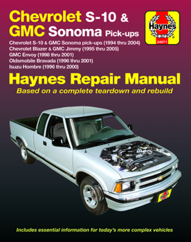 Paperback Chevy S-10 & GMC Sonoma Pick-Ups 1994-04, Chevy Blazer & GMC Jimmy 1995-05, GMC Envoy 1998-01, Olds Bravada 1996-01 & Isuzu Hombre 1996-00 Book