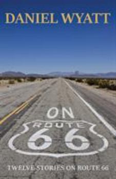 Paperback On Route 66: Twelve stories on Route 66 Book