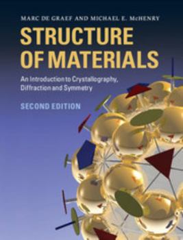 Hardcover Structure of Materials: An Introduction to Crystallography, Diffraction and Symmetry Book