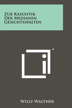 Paperback Zur Kasuistik Der Medianen Gesichtsspalten Book