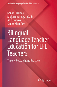 Hardcover Bilingual Language Teacher Education for EFL Teachers: Theory, Research and Practice Book