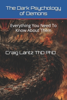 The Dark Psychology of Demons: Everything You Need To Know About Them