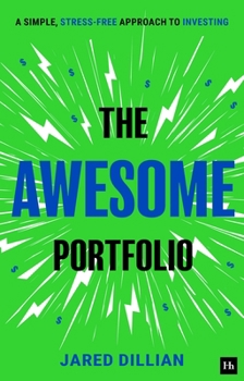 Hardcover The Awesome Portfolio: A Simple, Stress-Free Approach to Investing Book