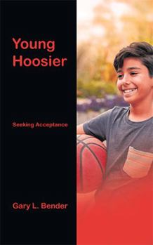 Paperback Young Hoosier: Seeking Acceptance Book