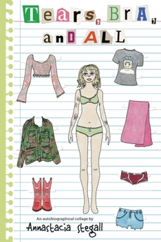 Paperback Tears, Bra, and All: An autobiographical collage Book
