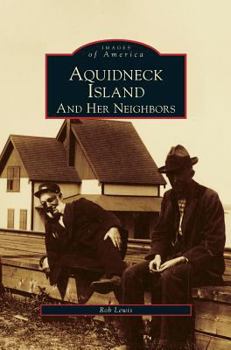 Aquidneck Island and Her Neighbors (Images of America) - Book  of the Images of America: Rhode Island