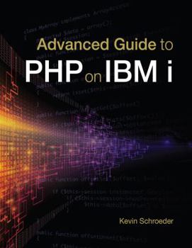 Paperback Advanced Guide to PHP on IBM i Book