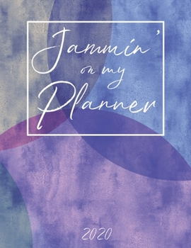 Jammin' On My Planner 2020: Watercolor Weekly and Monthly Planner