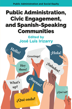 Public Administration, Civic Engagement, and Spanish-Speaking Communities (Public Administration & Social Equity)