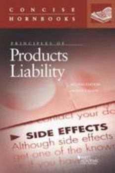 Paperback Principles of Products Liability (Concise Hornbook Series) Book