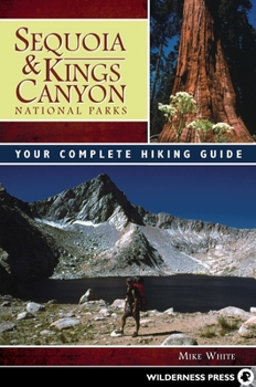 Paperback Sequoia & Kings Canyon National Parks: Your Complete Hiking Guide Book