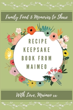Hardcover Recipe Keepsake Book From Maimeo: Family Food Memories to Share Book