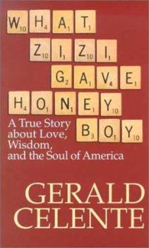 Hardcover What Zizi Gave Honeyboy: A True Story about Love, Wisdom, and the Soul of America [Large Print] Book