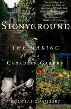 Paperback Stonyground: The Making of a Canadian Garden Book