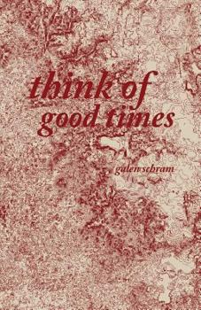 Paperback Think of Good Times Book