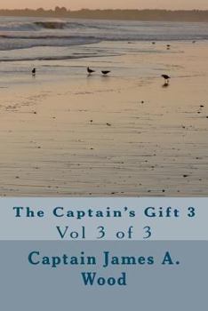 Paperback The Captain's Gift 3: Vol 3 of 3 Book