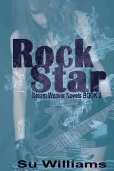Rock Star - Book #2 of the Dream Weaver