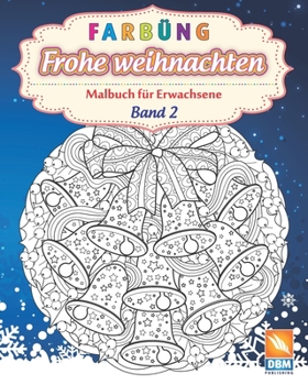 Färbung - Frohe weihnachten - Band 2: Malbuch für Erwachsene (Mandalas) zum Ausmalen - Anti-Stress - Band 2 (German Edition)