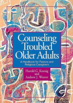 Hardcover Counseling Troubled Older Adults Book