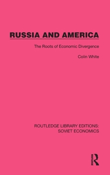 Hardcover Russia and America: The Roots of Economic Divergence Book