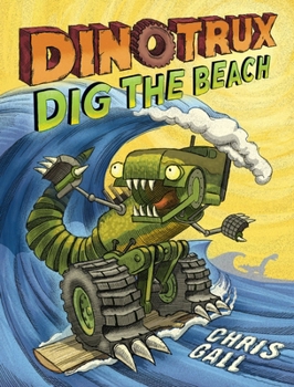 Hardcover Dinotrux Dig the Beach Book