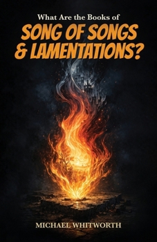 What Are the Books of Song of Songs & Lamentations? (Kids’ Guides to God’s Word)