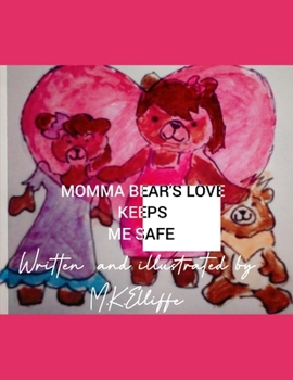 Paperback Momma Bears Love Keeps Me Safe Book