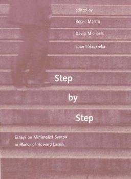 Hardcover Step by Step: Essays on Minimalist Syntax in Honor of Howard Lasnik Book