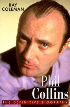 Hardcover Phil Collins: The Definitive Biography Book