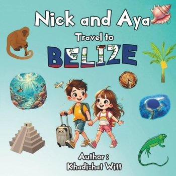 Paperback Nick and Aya Travel to Belize Book