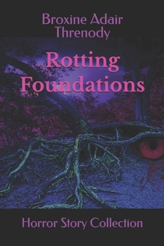 Paperback Rotting Foundations: Horror Story Collection Book