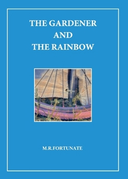 Paperback The gardener and the rainbow Book