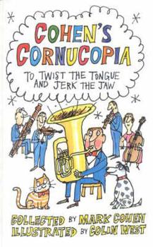 Hardcover Cohen's Cornucopia: To Twist the Tongue and Jerk the Jaw Book