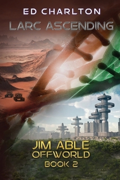 Paperback Larc Ascending: Jim Able Offworld Book Two Book