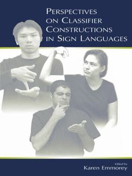 Paperback Perspectives on Classifier Constructions in Sign Languages Book