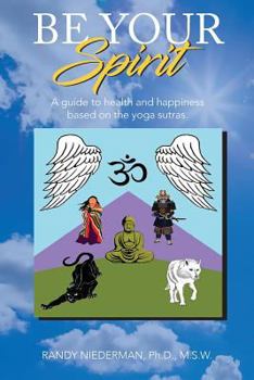 Paperback Be Your Spirit: A guide to health and happiness Book