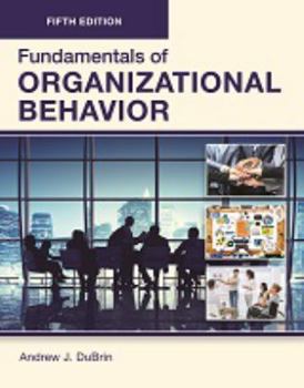 Paperback FUNDAMENTALS of ORGANIZATIONAL BEHAVIOR, Fifth Edition (Paperback-4C) Book
