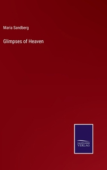 Hardcover Glimpses of Heaven Book