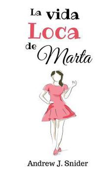 Paperback La vida loca de Marta [Spanish] Book