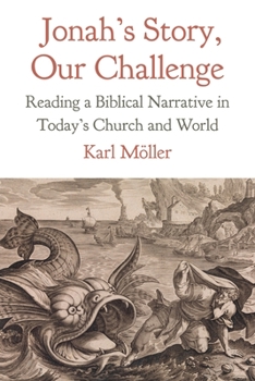 Paperback Jonah's Story, Our Challenge: Reading a Biblical Narrative in Today's Church and World Book