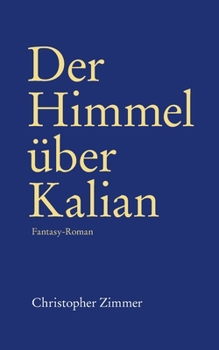 Paperback Der Himmel über Kalian: Fantasy-Roman [German] Book