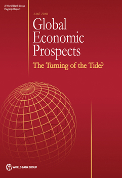 Global Economic Prospects, June 2018: The Turning of the Tide?