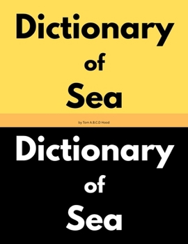 Paperback Dictionary of Sea by Tom A.B.C.D Hood Book