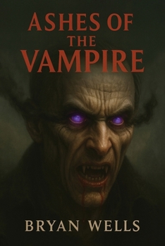 Ashes Of The Vampire