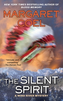 The Silent Spirit (A Wind River Reservation Mystery) - Book #14 of the Wind River Reservation