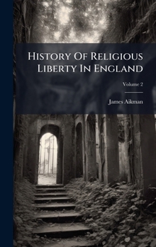 Hardcover History Of Religious Liberty In England Book