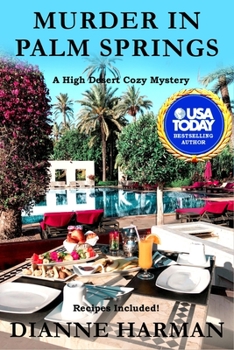 Murder in Palm Springs - Book #8 of the High Desert