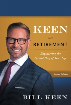 Hardcover Keen on Retirement: Engineering the Second Half of Your Life Book